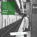 MEX、Bub Marley、Jig - Active