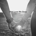 Michele Cartello - Ohh! Love Me Deep (Original Mix)