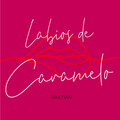 Bastian - Labios De Caramelo