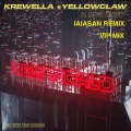 IAIASan、Krewella、Yellow Claw - New World （IAIASan Vip Remix）