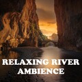 Relaxing River Ambience