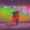 Not Alone