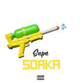 Supa Soaka (Explicit)