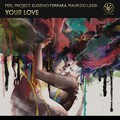 Eugenio Ferrara、Maurizio Lessi、Feel Project - Your Love (ExtendedMix)