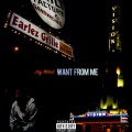 Jay Ward - Want From Me (Explicit)