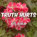 Kelaska - Truth Hurts (Explicit)