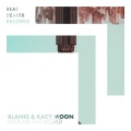 Blanee、Kacy Moon - Around the World (ExtendedMix)