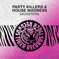 Party Killers、House Madness - Monsters