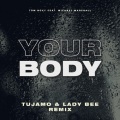 Your Body (Tujamo & Lady Bee Radio Edit)