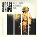 Grmmr.126、Dualizm - Spaceships