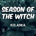 Kelaska - Season of the Witch