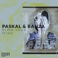 Paskal、Banza - Blow Your Mind