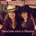 The Nashville Ladies - Meine Liebe wohnt in Memphis