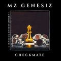 Mz Genesiz - CheckMate