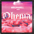 Worldpharrell、MARÇO - Ohema (Explicit)