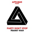 Party Don't Stop (Original Mix)