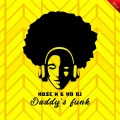 Mose N、MD DJ - Daddy's Funk (Extended Mix)
