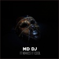 MD DJ - It Makes It Cool (Extended)