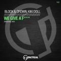 Block & Crown、Kiki Doll - We Give a F***