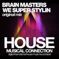 Brain Masters - We Super Stylin