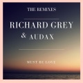 Richard Grey、Audax - Must Be Love