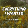 Kelaska - everything i wanted