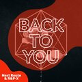 R、Next Route、R&P-X - Back to You (with R&P-X)