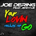 Joe Dering、Jennylie - Your Lovin Makes Me Go