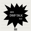GB3、Ruž - Drip Talk (Explicit)