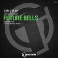 Dim2Play - Future Bells