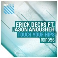 Erick Decks、Jason Anousheh - Touch Your Hips