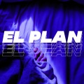 El Plan (feat. Eliana)(Explicit)