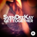 SvenDeeKay - Get Together