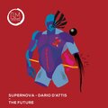 supernova、Dario D'Attis - The Future (ExtendedMix)