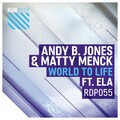 Andy B. Jones、Matty Menck、ela - World to Life