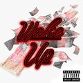 MS - Wake Up (Explicit)