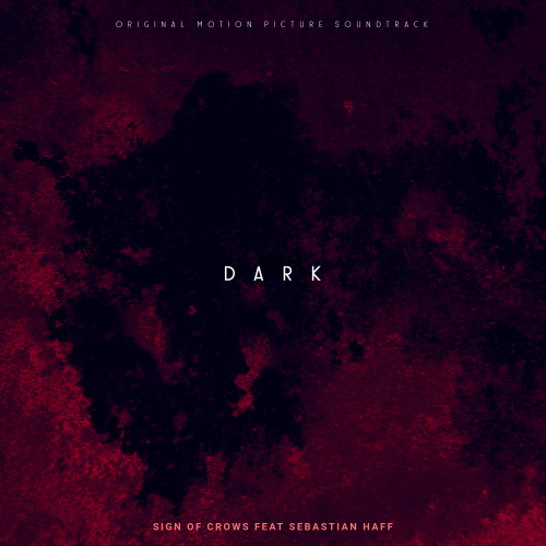 SignOfCrows、SEBASTIAN HAFF - Dark (feat. SEBASTIAN HAFF)