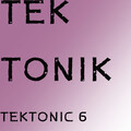 Tektonic - Tektonic 9