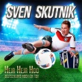 Sven Skutnik - Heja Heja Hoo, Deutschland noch ein Tor
