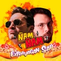 Ñam Ñam Extravagan-Sab (Explicit)