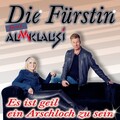 Die Fürstin、Almklausi - Es ist geil ein Arschloch zu sein (Karaoke|Explicit)