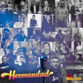 Hermandad (feat. Jordan, Rodrigo Tapari, Los Bybys, Lucas Sugo, Mariana Seoane, Aaron y Su Grupo Ilusion, La Repandilla, Grupo Beatriz & Grupo 5)