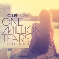Clubstone、R.B.O. - One Million Tears