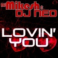DJ NEO、Mikesh - Lovin' You