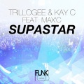 Trillogee、Kay C、Max'C - Supastar