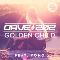Dave202、YONO - Golden Child