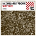 Backwall、Jerry Rekonius - What You Do