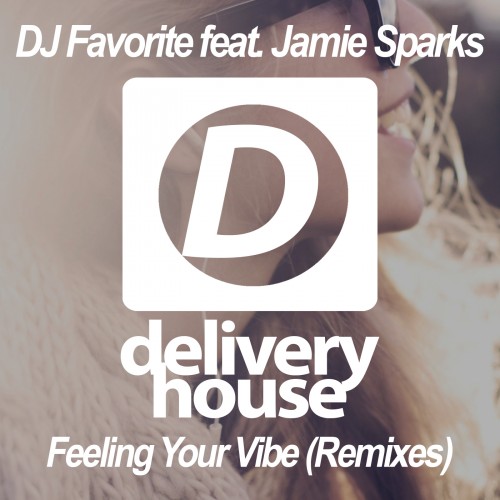 DJ Favorite、Jamie Sparks - Feeling Your Vibe