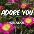 Kelaska - Adore You