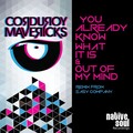 Corduroy Mavericks - You Already Know What It Is (OriginalMix)